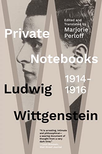 Ludwig Wittgenstein Private Notebooks, 1914-1916