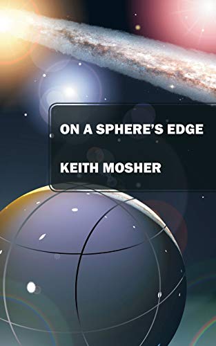 On a Sphere's Edge: Addiction, Attraction, Myth and Mystery in a Lighthearted Future