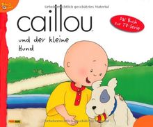 Caillou Geschichtenbuch, Bd. 9: Caillou und der kleine Hund