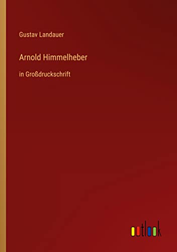 Arnold Himmelheber: in Großdruckschrift