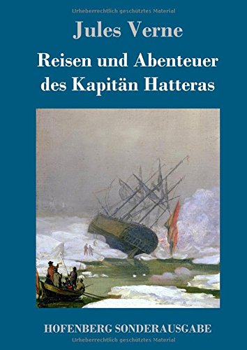 Reisen und Abenteuer des Kapitän Hatteras