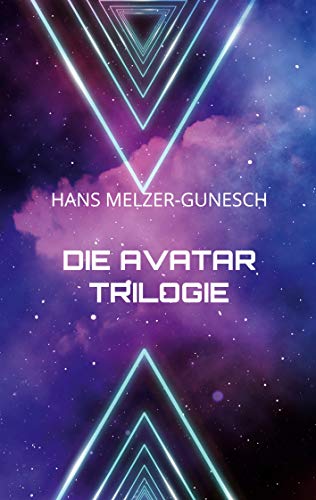 Die Avatar Trilogie: Science-Fiction Roman