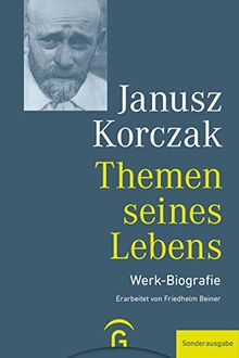 Themen seines Lebens: Eine Werkbiographie. Sonderausgabe - Grundwissen für den Leistungskurs Pädagogik