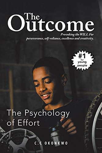 The Outcome: The Psychology of Effort