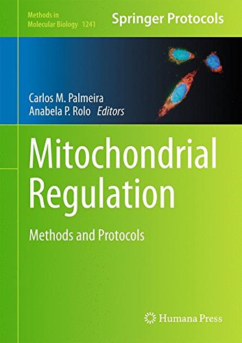 Mitochondrial Regulation: Methods and Protocols (Methods in Molecular Biology)