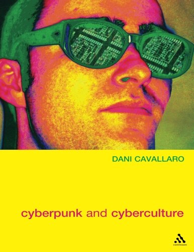 Cyberpunk & Cyberculture: Science Fiction And The Work Of William Gibson