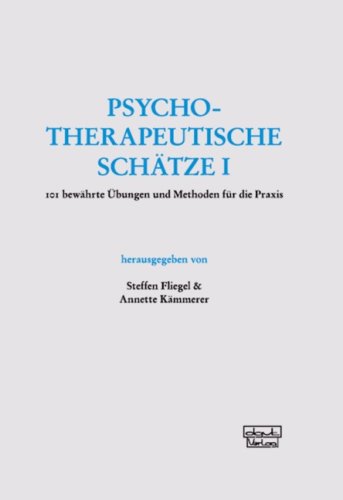 Psychotherapeutische Schätze 101 bewährte Übungen und ethoden für die Praxis PDF
