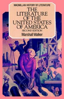 The Literature of the United States of America (Macmillan History of Literature)