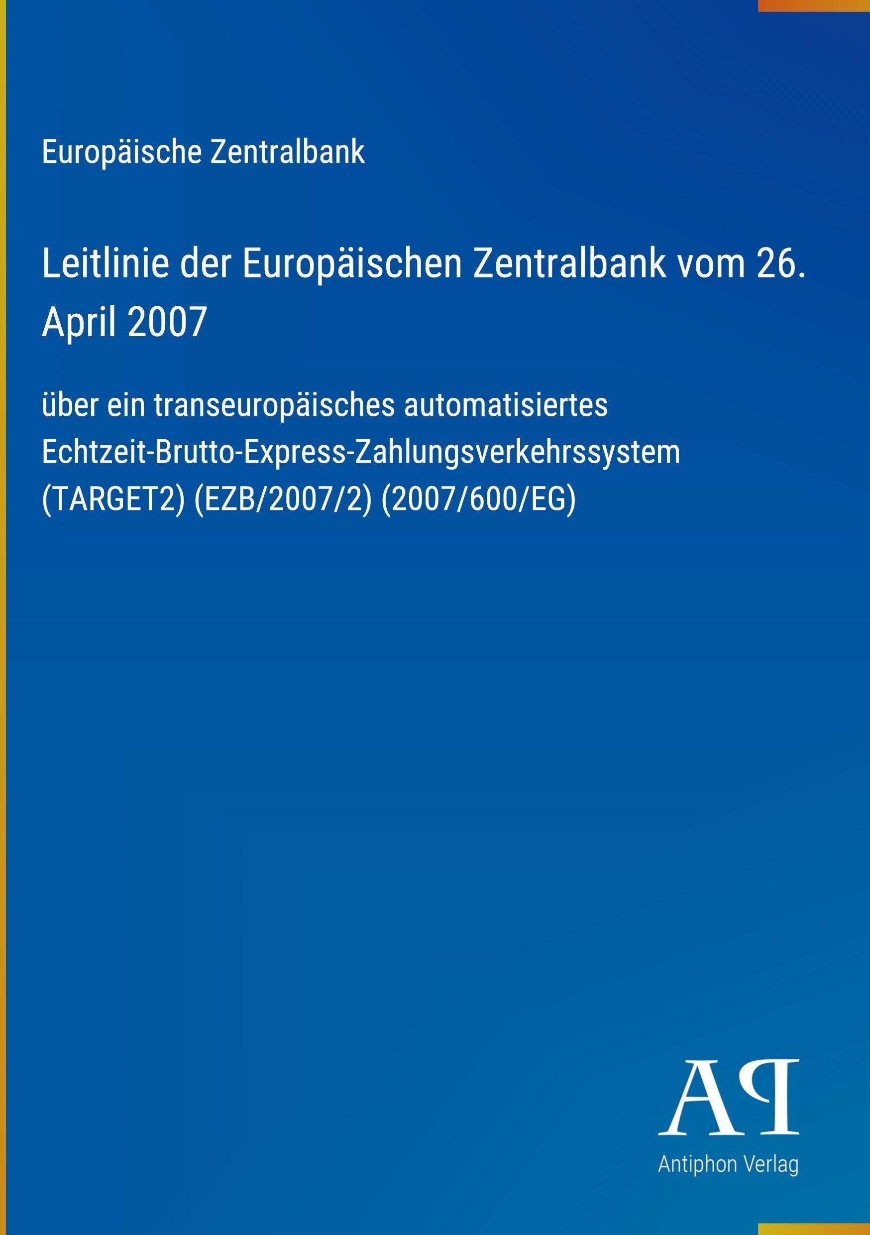 Leitlinie der Europäischen Zentralbank vom 26. April 2007