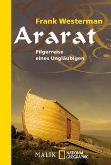 Ararat: Pilgerreise eines Ungläubigen