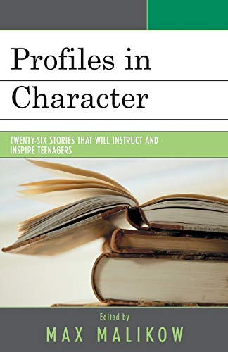 Profiles in Character: Twenty-six Stories that Will Instruct and Inspire Teenagers