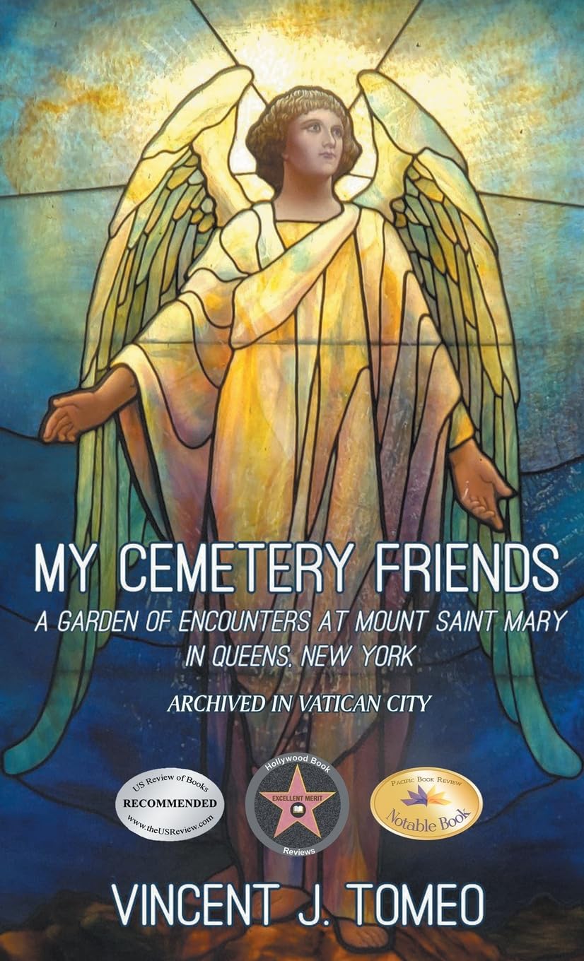 My Cemetery Friends: A Garden of Encounters at Mount Saint Mary in Queens, New York