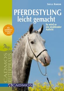 Pferdestyling leicht gemacht: Schritt für Schritt zum strahlenden Auftritt