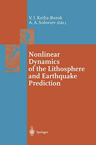 Nonlinear Dynamics of the Lithosphere and Earthquake Prediction (Springer Series in Synergetics)