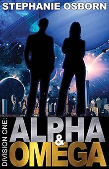 Alpha and Omega (Division One, Band 1)