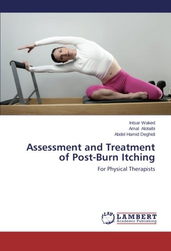 Assessment and Treatment of Post-Burn Itching: For Physical Therapists