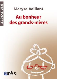 Au bonheur des grands-mères