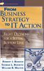 From Business Strategy to IT Action: Right Decisions for a Better Bottom Line