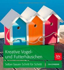 Kreative Vogel- und Futterhäuschen: Selber bauen Schritt für Schritt