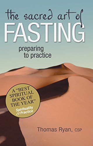 Sacred Art of Fasting: Preparing to Practice (The Art of Spiritual Living)