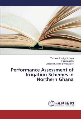 Performance Assessment of Irrigation Schemes in Northern Ghana
