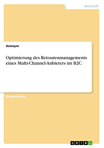 Optimierung des Retourenmanagements eines Multi-Channel-Anbieters im B2C