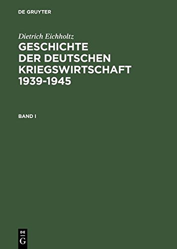 Geschichte der deutschen Kriegswirtschaft 1939-1945, 3 Bde. in 5 Tl.-Bdn.