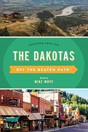 The Dakotas Off the Beaten Path: Discover Your Fun, Tenth Edition