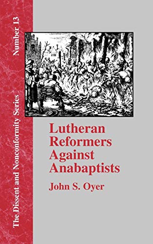 Lutheran Reformers Against Anabaptists