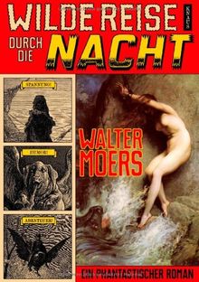 Wilde Reise durch die Nacht: Ein phantastischer Roman