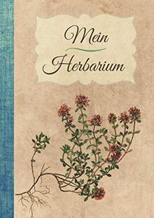 Mein Herbarium: Buch zur Pflanzenaufbewahrung - Getrockneten Blättern und Blüten - 100 A4-Seiten