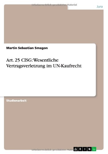 Art. 25 CISG: Wesentliche Vertragsverletzung im UN-Kaufrecht