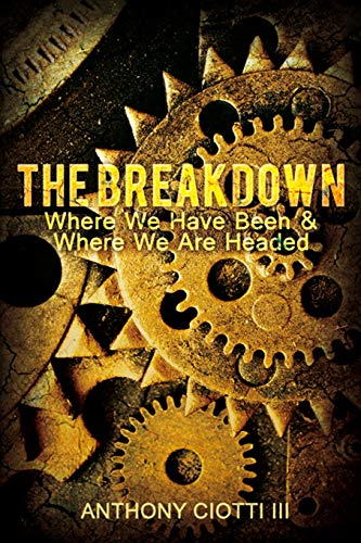 The Breakdown: Where We Have Been & Where We Are Headed