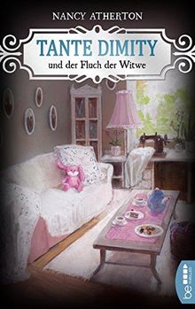 Tante Dimity und der Fluch der Witwe (Ein Wohlfühlkrimi mit Lori Shepherd, Band 22)