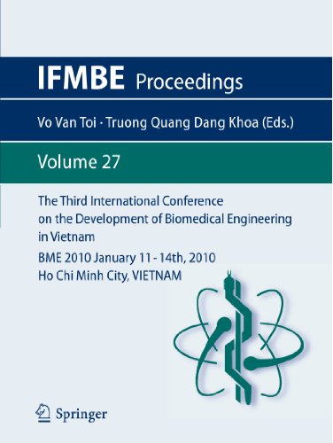 The Third International Conference on the Development of Biomedical Engineering in Vietnam: BME2010 January 11-14th, 2010 Ho Chi Minh City, VIETNAM (IFMBE Proceedings)