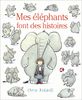 Mes éléphants font des histoires (Petit Mijade)