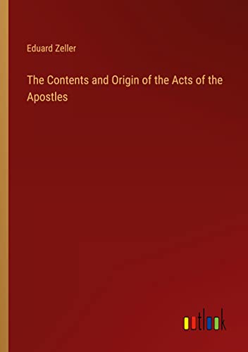 The Contents and Origin of the Acts of the Apostles