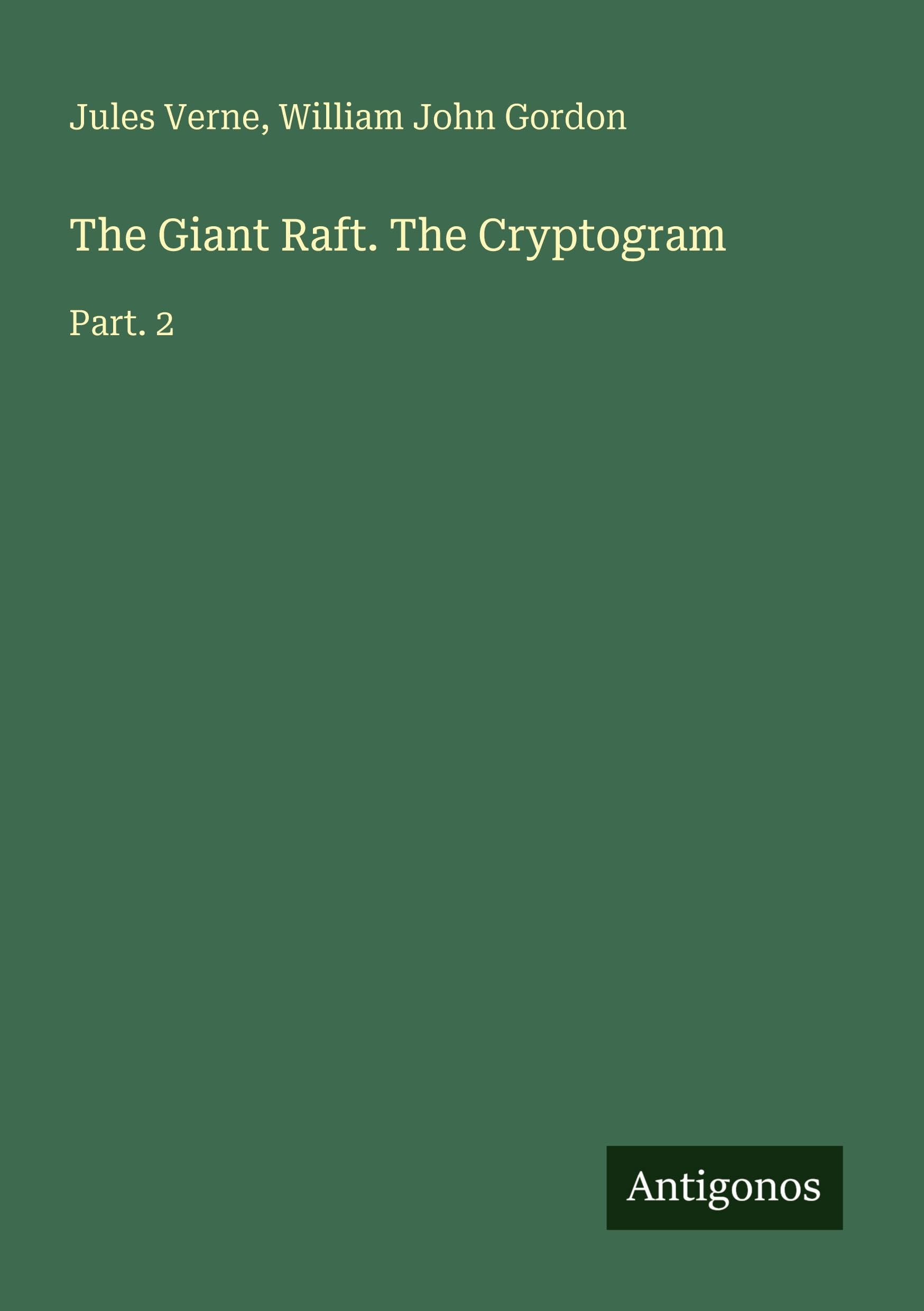 The Giant Raft. The Cryptogram: Part. 2
