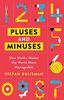 Pluses and Minuses: How Maths Makes the World More Manageable