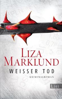 Weißer Tod: Kriminalroman (Ein Annika-Bengtzon-Krimi, Band 9)