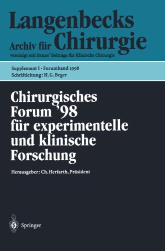 Chirurgisches Forum '98: für experimentelle und klinische Forschung 115. Kongreß der Deutschen Gesellschaft für Chirurgie, Berlin, 28.04.-02.05.1998 (Deutsche Gesellschaft für Chirurgie / Forumband)