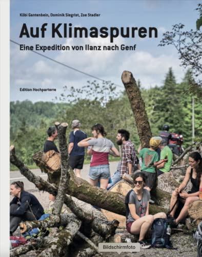 Auf Klimaspuren - Köbi Gantenbein Dominik Siegrist Zoe Stadler Sylvain Badan Lucie Wiget Gebunden