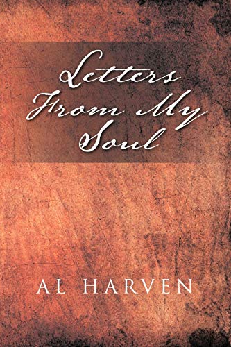 Letters From My Soul: A SPIRITUAL JOURNEY