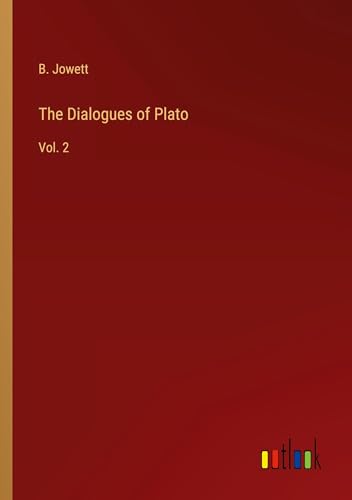 The Dialogues of Plato: Vol. 2