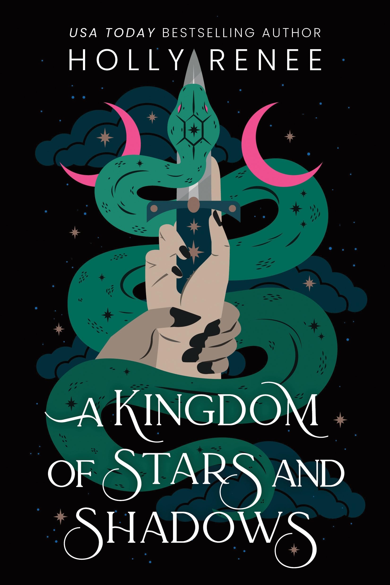 Holly Renee A Kingdom Of Stars And Shadows, The First Book In The Dark Enemies To Lovers Fantasy Romance Series (Stars And Shadows Book 1)