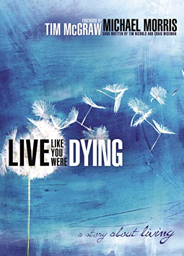 Live Like You Were Dying: A Story about Living