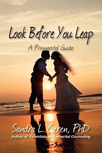 Ceren, Sandra L. Look Before You Leap, A Premarital Guide For Couples