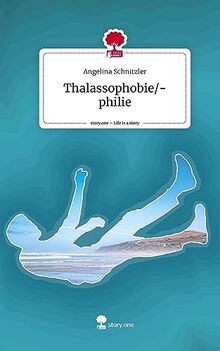 Thalassophobie/-philie. Life is a Story - story.one