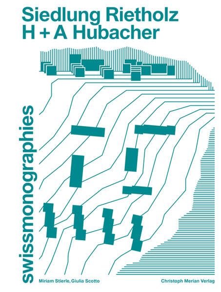 Siedlung Rietholz - H + A Hubacher (swissmonographies)