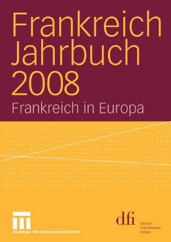 Frankreich Jahrbuch 2008: Frankreich in Europa (German Edition)